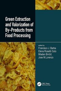 Produktbild: Green Extraction and Valorization of By-Products from Food Processing