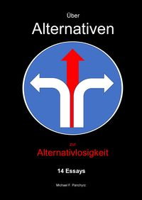 Produktbild: &Uuml;ber Alternativen zur Alternativlosigkeit