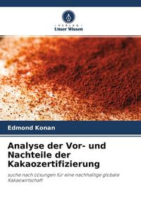 Produktbild: Analyse der Vor- und Nachteile der Kakaozertifizierung