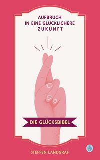 Produktbild: Die Gl&uuml;cksbibel