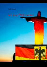 Produktbild: wir sind Weltmeister ...