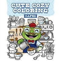 Produktbild: Cute Cozy Coloring: Cafes
