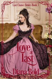 Produktbild: Love at Last (Last Chance Brides, #3)