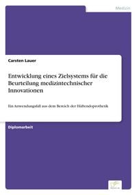 Produktbild: Entwicklung eines Zielsystems f&uuml;r die Beurteilung medizintechnischer Innovationen