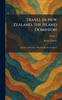Produktbild: Travel in New Zealand, the Island Dominion