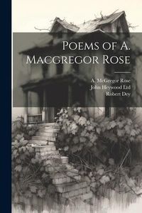 Produktbild: Poems of A. Macgregor Rose