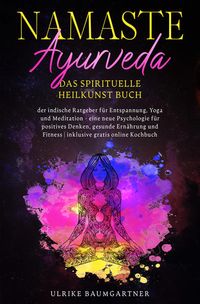 Bild vom Artikel Namaste Ayurveda - das spirituelle Heilkunst Buch vom Autor Ulrike Baumgartner