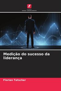 Produktbild: Medi&ccedil;&atilde;o do sucesso da lideran&ccedil;a