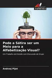 Produktbild: Pode a S&aacute;tira ser um Meio para a Alfabetiza&ccedil;&atilde;o Visual?