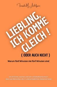 Produktbild: Liebling, ich komme gleich &ndash; oder auch nicht