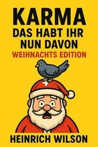 Produktbild: Karma, das habt ihr nun davon  Weihnachtsedition