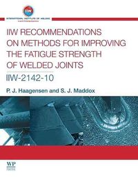 Produktbild: IIW Recommendations on Methods for Improving the Fatigue Strength of Welded Joints