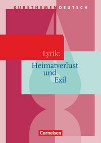 Produktbild: Kursthemen Deutsch. Lyrik: Heimatverlust und Exil.. Sch&uuml;lerbuch