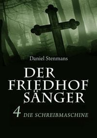 Produktbild: Der Friedhofs&auml;nger 4: Die Schreibmaschine