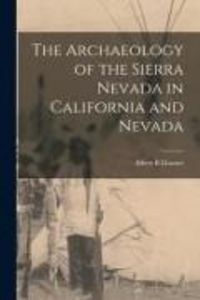 Produktbild: The Archaeology of the Sierra Nevada in California and Nevada