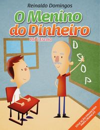 Produktbild: O Menino do Dinheiro - Vai &agrave; Escola