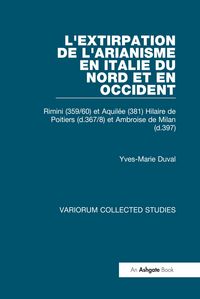 Produktbild: L'extirpation de l'Arianisme en Italie du Nord et en Occident