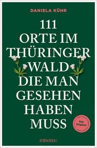 Produktbild: 111 Orte im Th&uuml;ringer Wald, die man gesehen haben muss