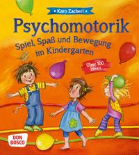 Produktbild: Psychomotorik. Spiel, Spa&szlig; und Bewegung im Kindergarten
