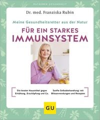Produktbild: Meine Gesundheitsretter aus der Natur f&uuml;r ein starkes Immunsystem