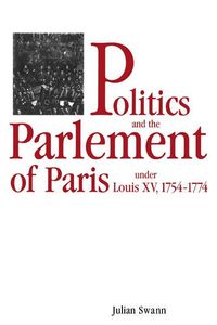 Produktbild: Politics and the Parlement of Paris Under Louis XV, 1754 1774