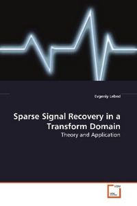 Produktbild: Lebed, E: Sparse Signal Recovery in a Transform Domain