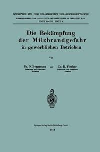 Produktbild: Die Bek&auml;mpfung der Milzbrandgefahr in gewerblichen Betrieben