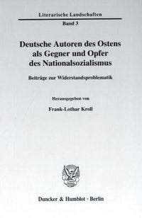 Produktbild: Deutsche Autoren des Ostens als Gegner und Opfer des Nationalsozialismus.