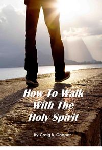 Produktbild: How To Walk With The Holy Spirit