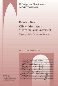 Produktbild: Olivier Messiaen&rsquo;s &ldquo;Livre du Saint Sacrement&rdquo;