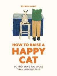 Produktbild: How to Raise a Happy Cat