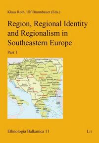 Produktbild: Region, Regional Identity and Regionalism in Southeastern Europe