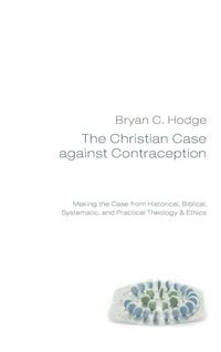 Produktbild: The Christian Case against Contraception