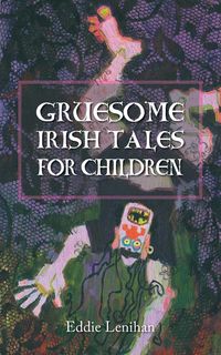 Produktbild: Gruesome Irish Tales for Children