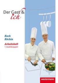 Bild vom Artikel Der Gast & ich. 1. Ausbildungsjahr, Koch/Köchin: Arbeitsheft vom Autor Andreas Klöhn
