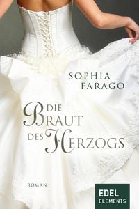 Bild vom Artikel Die Braut des Herzogs vom Autor Sophia Farago