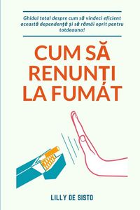 Produktbild: Cum s&iquest; renun&iquest;i la fumat