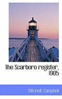 Produktbild: The Scarboro Register, 1905