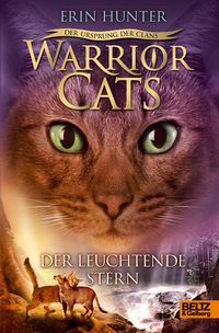 Der Leuchtende Stern / Warriors Cats - Der Ursprung des Clans Bd.4 Erin Hunter