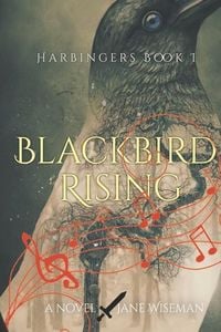 Produktbild: Blackbird Rising: A fantasy novel of rebellion, treachery, and love