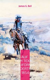 Produktbild: Auf dem Texas-California-Rindertrail 1854