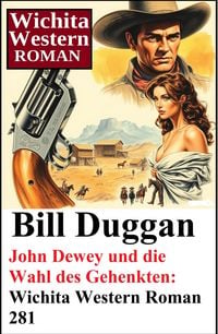 Produktbild: John Dewey und die Wahl des Gehenkten: Wichita Western Roman 281