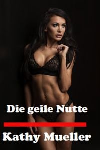 Produktbild: Die geile Nutte
