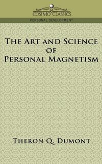 Produktbild: The Art and Science of Personal Magnetism