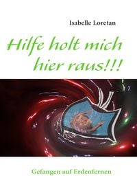 Produktbild: Hilfe holt mich hier raus!!!