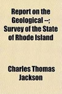 Produktbild: Report on the Geological --; Survey of the State of Rhode Island