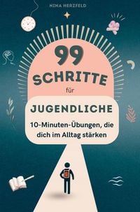 Produktbild: 99 Schritte zu mehr Fokus und Leichtigkeit f&uuml;r Jugendliche