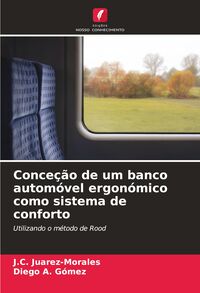 Produktbild: Conce&ccedil;&atilde;o de um banco autom&oacute;vel ergon&oacute;mico como sistema de conforto