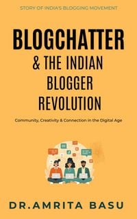 Produktbild: Blogchatter & The Indian Blogger Revolution (Blogging in India, #1)