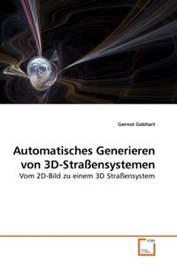 Produktbild: Gebhart, G: Automatisches Generieren von 3D-Stra&szlig;ensystemen